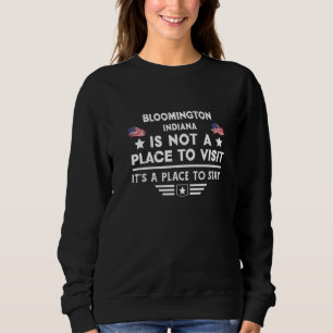 Sudadera Bloomington Indiana Place para quedarse en USA Tow