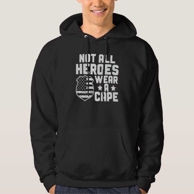 Sudadera Blue Line Not All Heroes Wear A Cape Police Office (Anverso)