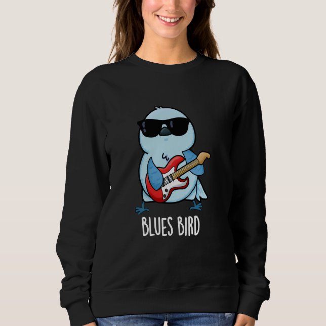 Sudadera Blues Bird Funny Music Pun (Anverso)