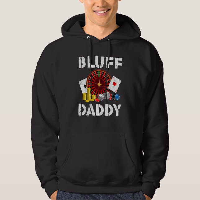 Sudadera Bluff Daddy Game Playing Cards Funny Poker (Anverso)