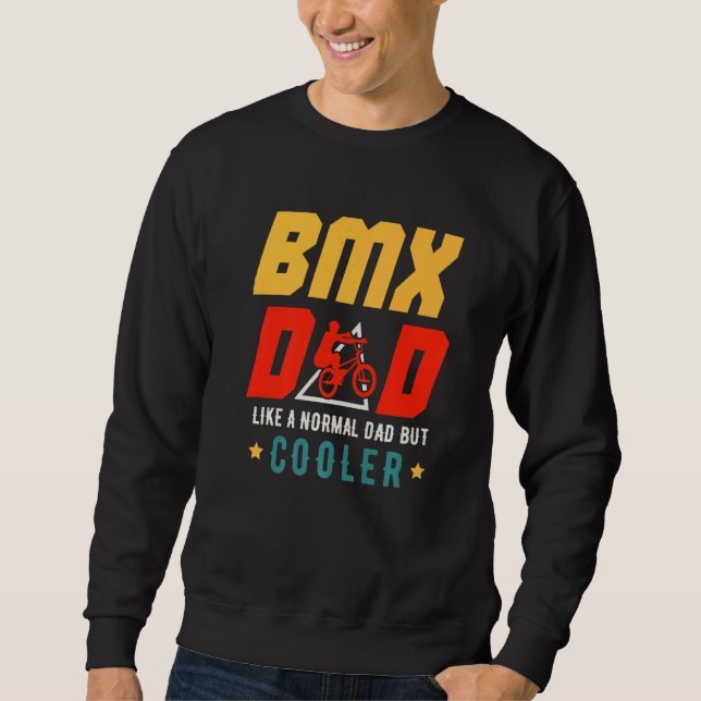 Sudadera BMX Dad Like A Normal Dad But Cooler Father's Day  (Anverso)