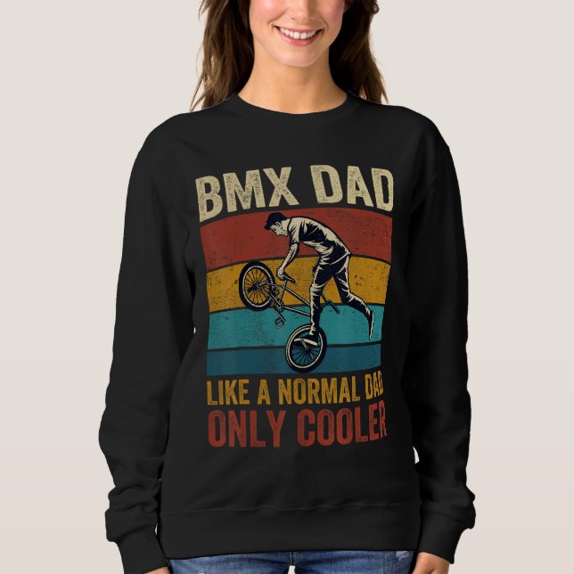 Sudadera BMX Dad Like A Normal Dad Only Cooler Father s Day (Anverso)