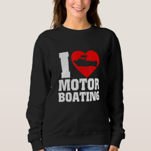 Sudadera Boáquer I Love Motor Boating