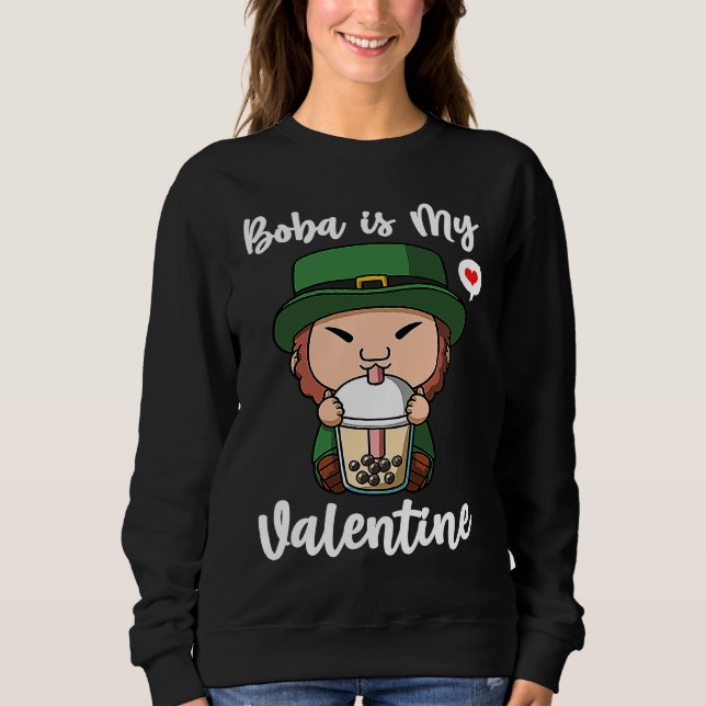Sudadera Boba Tea is My Valentine Leprechaun Anti Valentine (Anverso)