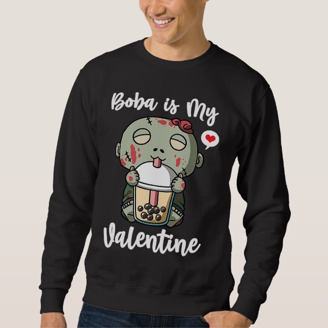 Sudadera Boba Tea is My Valentine Zombie Anti Valentines Da (Anverso)