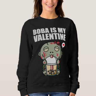 Sudadera Boba Tea is My Valentine Zombie Anti Valentines Da
