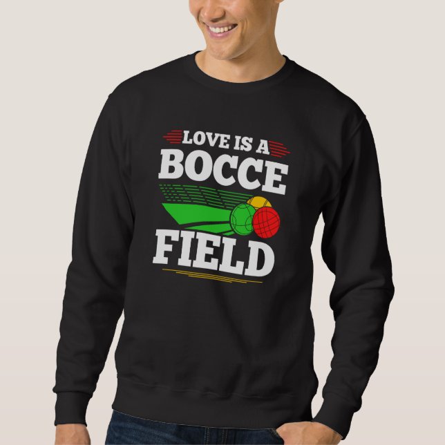 Sudadera Bocce Ball Love Is A Bocce Field Boccia Player Bou (Anverso)