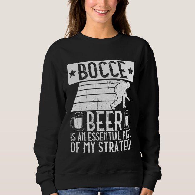 Sudadera Bocce  Beer Is A Essential Part Of My Strategy  Bo (Anverso)