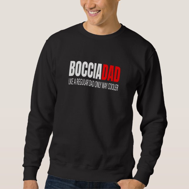 Sudadera Bocciadad Boccia Dad Like A Regular Dad Bocce Dad  (Anverso)