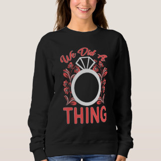Sudadera Boda Hicimos Una Cosa