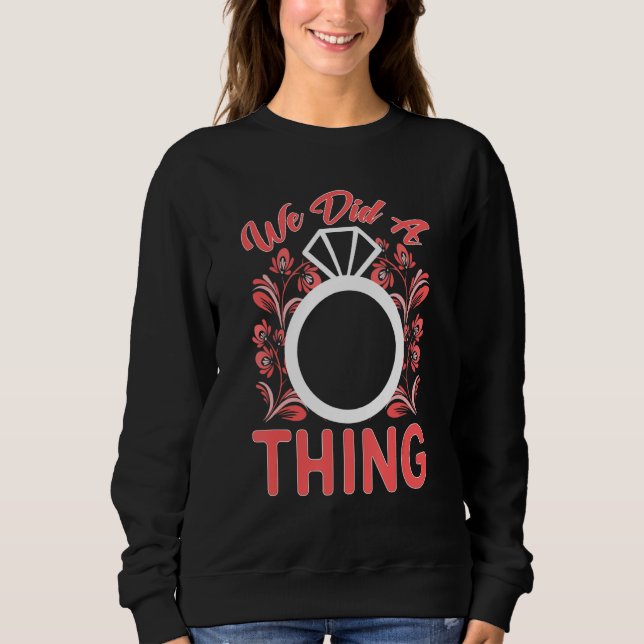Sudadera Boda Hicimos Una Cosa (Anverso)