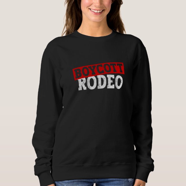 Sudadera Boicot Rodeo  Anti Rodeo Protesta Derechos Animale (Anverso)