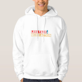 Sudadera Bold Motivational Quote – Less Talk, More Action