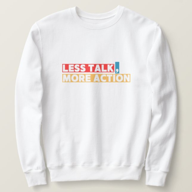 Sudadera Bold Motivational Quote – Less Talk, More Action (Anverso del diseño)