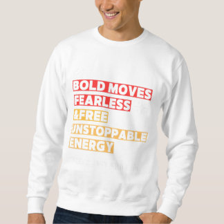 Sudadera Bold Moves Fearless Free T-shirt | Energrtic Tee