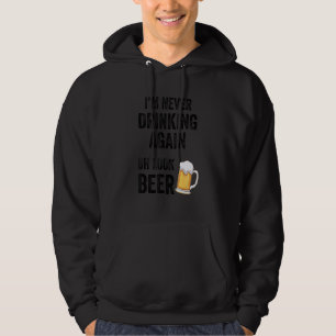Sudadera Bolsa de cerveza que no voy a beber otra vez