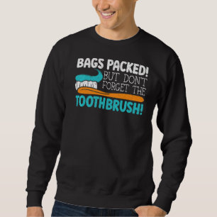 Sudadera Bolsas empaquetadas pero no olvides los Dentis de 