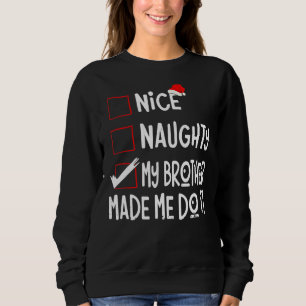 Sudadera Bonita traviesa mi hermano me hizo hacerlo Santa C