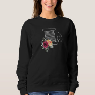 Sudadera Bonito Floral Sewer Quilter Sewist Seamstress
