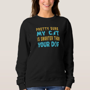 Sudadera Bonito Que Mi Gato Es Más Inteligente Que Tu Perro