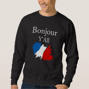Sudadera Bonjour Y'All Funny Bandera Francesa Amante