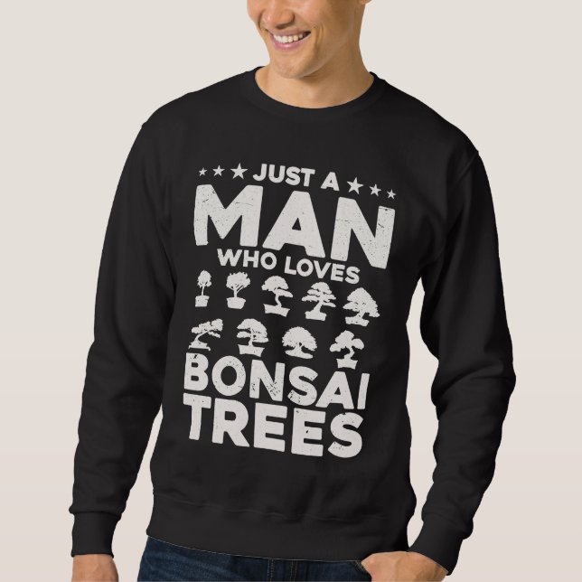 Sudadera Bonsai Tree Owner Just A Man Who Loves Bonsai Tree (Anverso)