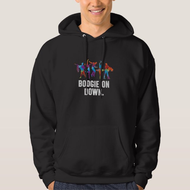 Sudadera Boogie On Down Funny Dance Humance Dancer Dancing (Anverso)
