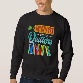 Sudadera Bookmarks Are For Quitters Student Girls Book Rea