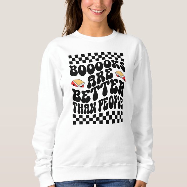 Sudadera "Books Are Better Than People" Funny Introvert (Anverso)