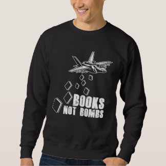 Sudadera Books Not Bombs Book  Reader Reading Literature