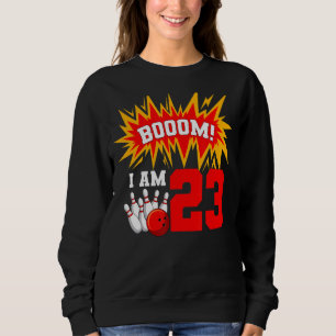 Sudadera Booom Soy 23 Bowling Birthday Party Bowler Bday 2