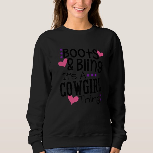 Sudadera Boots Bling It A Cowgirl Thing Cute Love Country (Anverso)