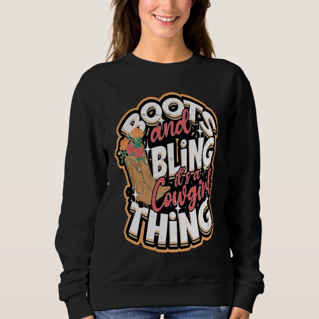 Sudadera Boots & Bling It's a cowgirl thing  Cowgirls Horse (Anverso)
