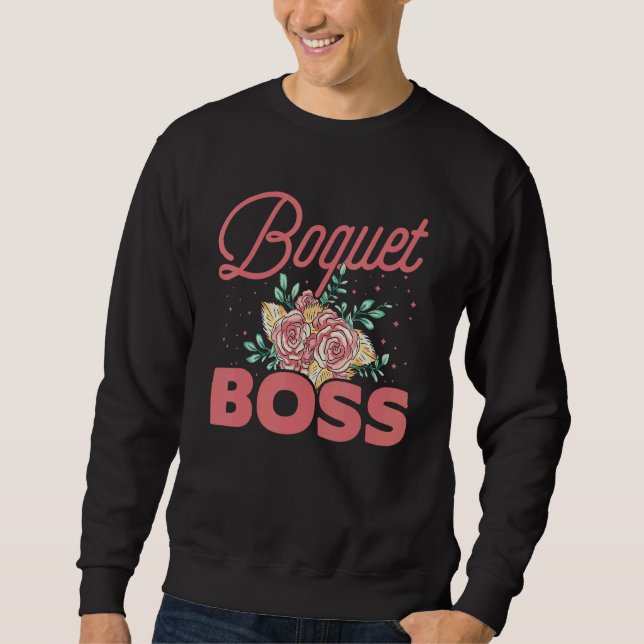 Sudadera Boquet Boss Botanical Flowers Gardening Plant Love (Anverso)