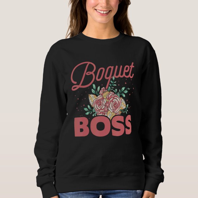Sudadera Boquet Boss Botanical Flowers Gardening Plant Love (Anverso)