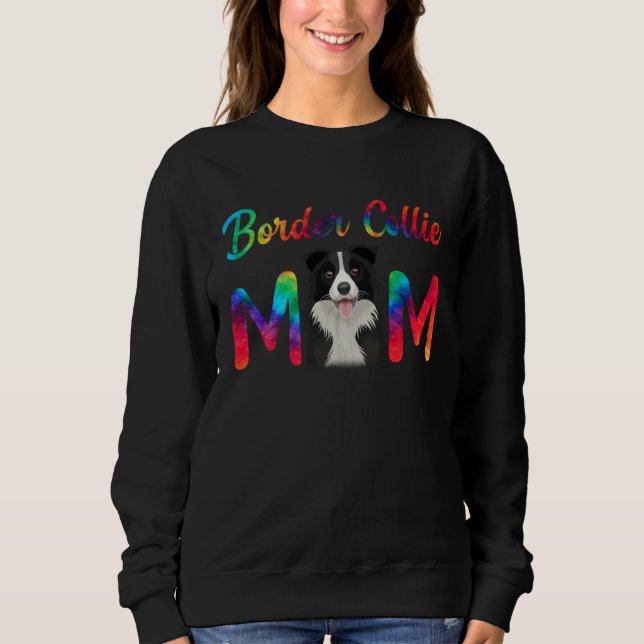 Sudadera Border Collie Mom Tie Dye Dog Mom Mothers Day (Anverso)