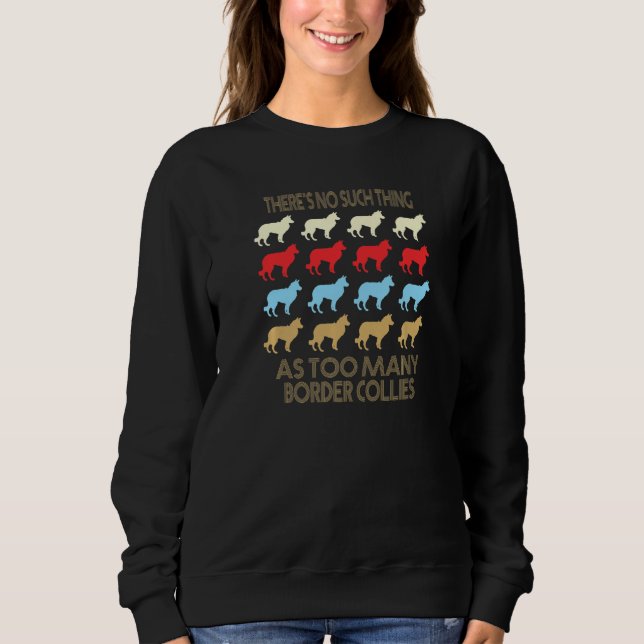 Sudadera Border Collie No Such Thing As Too Much Quote Prem (Anverso)
