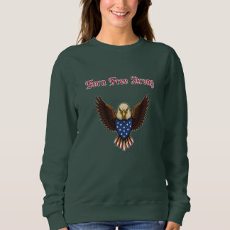 Sudadera Born Free Strong Patriotic American Spirit Design