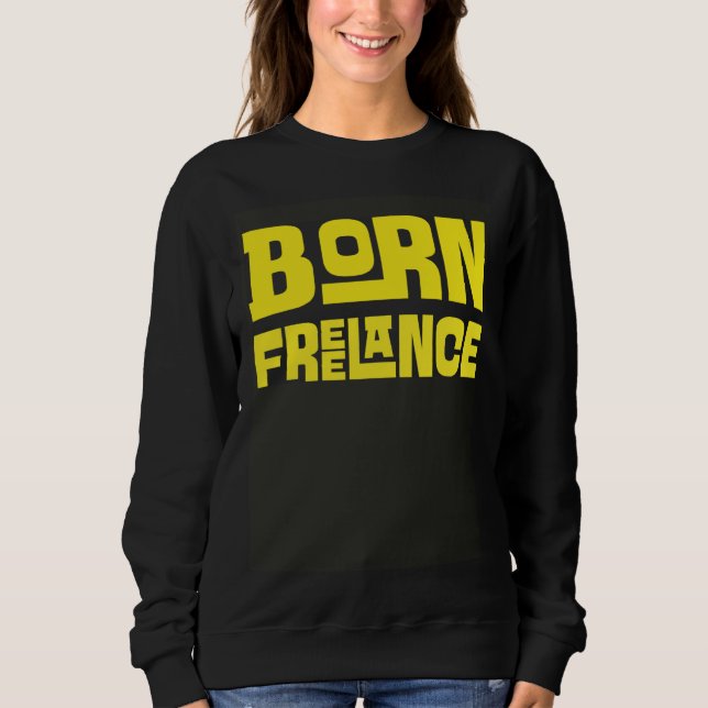 Sudadera Born Freelance Artist  Creative (Anverso)