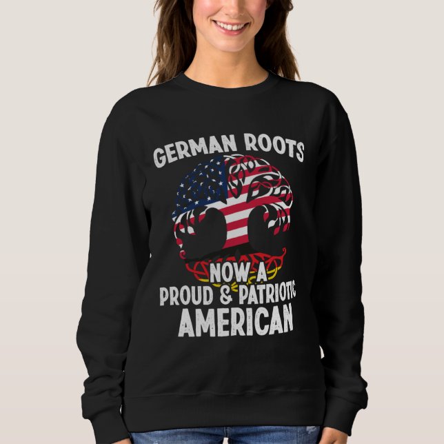 Sudadera Born German Roots Now A Proud Patriotic American C (Anverso)