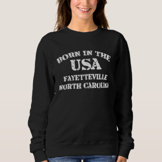 Sudadera Born in the USA in Fayetteville North Carolina hom