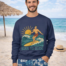 Sudadera Born To Glide Cali Surfer -Retro Surf Art- Surfing