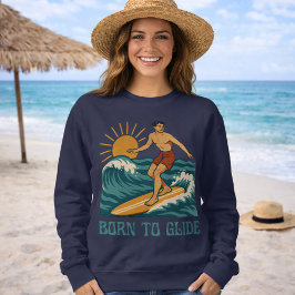 Sudadera Born To Glide Cali Surfer -Retro Surf Art- Surfing
