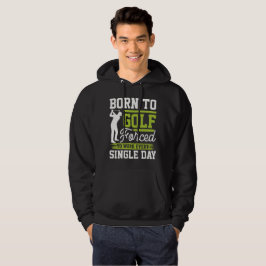 Sudadera Born To Golf Single Day Golf 