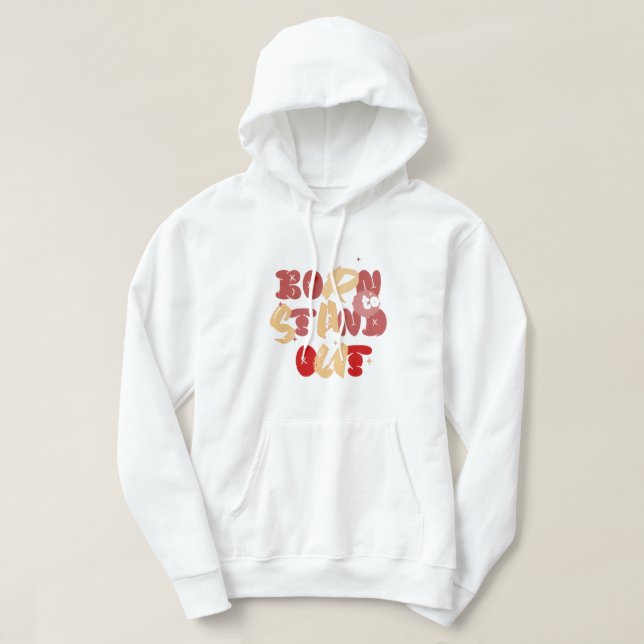 Sudadera Born to Stand Out (Diseño del anverso)