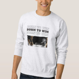 Sudadera BORN TO WIN Chess Victory Hoodie – Motivational