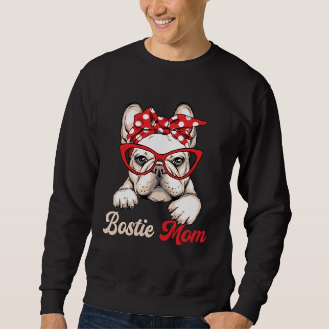 Sudadera Bostie Mom Dog  Boston Terrier Mother s Day (Anverso)
