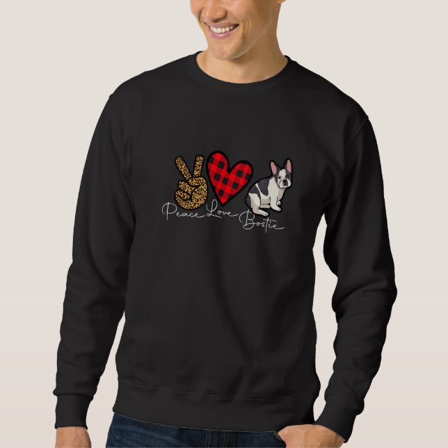 Sudadera Boston Terrier Dog Funny Cute Love Peace Puppy Lov (Anverso)