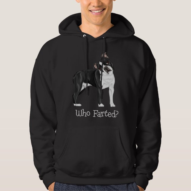 Sudadera Boston Terrier Who Farted (Anverso)