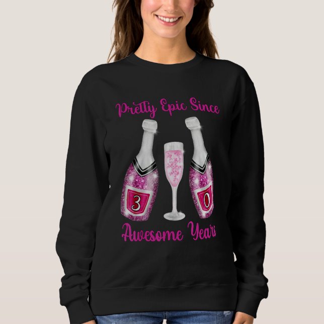 Sudadera Botellas de champán rosa 30 de cumpleaños épicas d (Anverso)